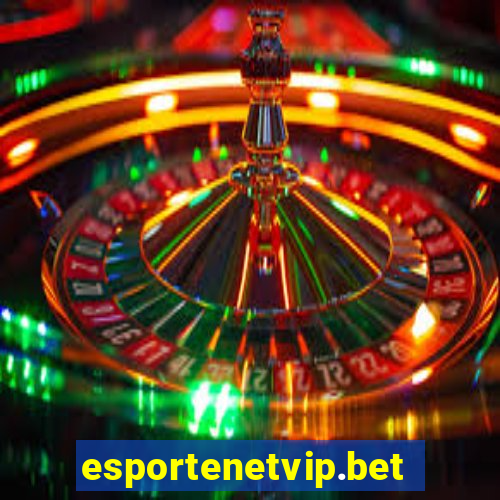 esportenetvip.bet - apostas online